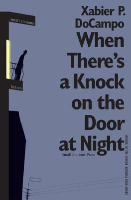 When There's a Knock on the Door at Night by Xabier P. Docampo