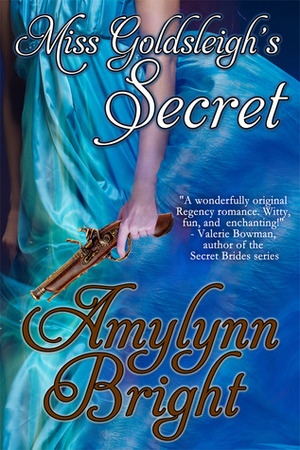 Miss Goldsleigh's Secret by Amylynn Bright