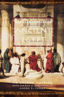 Popular Stories of Ancient Egypt by Gaston C. Maspero