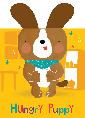 Hungry Puppy: Board Books with Plush Ears by 