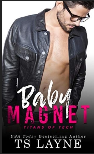 Baby Magnet: A Billionaire Secret Baby Romance by TS Layne