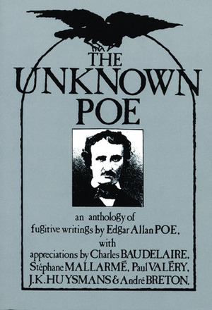 The Unknown Poe by Edgar Allan Poe, Raymond Foye