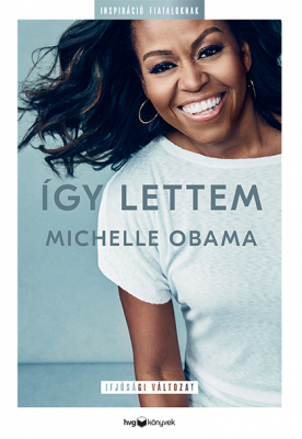 Így lettem: ifjúsági változat by Michelle Obama