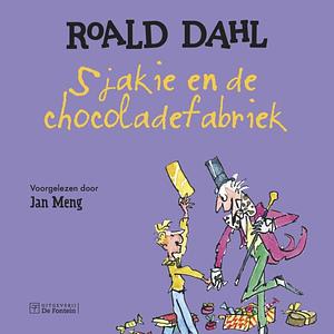 Sjakie en de chocoladefabriek by Roald Dahl