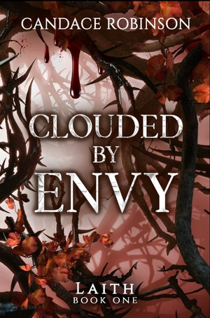 Clouded By Envy by Candace Robinson