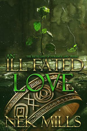 An Ill Fated Love by Nek Mills