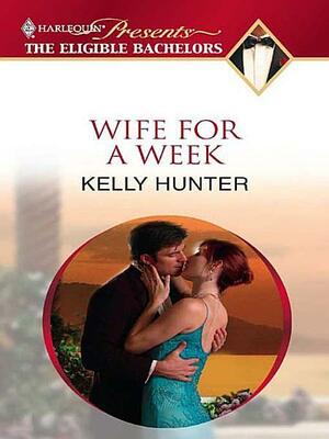 Wife For a Week by Kelly Hunter