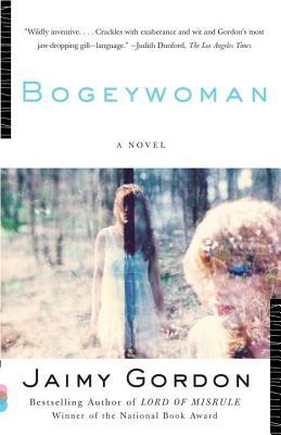 Bogeywoman by Jaimy Gordon