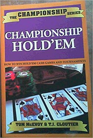 Championship Hold'em by T.J. Cloutier, Tom McEvoy