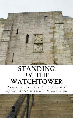 Standing by the Watchtower: Volume 2 by C. S. Woolley