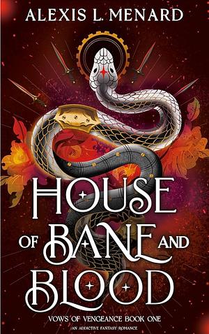 House of Bane and Blood by Alexis L. Menard