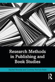 Research Methods in Publishing and Book Studies by Rachel Noorda, Corinna Norrick-Rühl