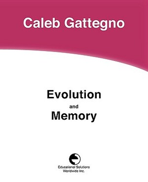 Evolution and Memory by Caleb Gattegno