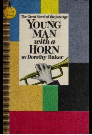 Young Man with a Horn by Dorothy Baker