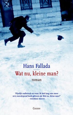 Wat nu, kleine man? by Hans Fallada