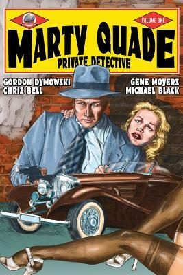 Marty Quade Private Detective Volume One by Michael Black, Chris Bell, Gene Moyers