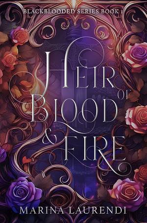 Heir of Blood & Fire by Marina Laurendi