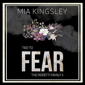 Tied to Fear by Mia Kingsley