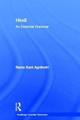 Hindi: An Essential Grammar by Rama Kant Agnihotri