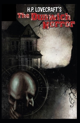 The Dunwich Horror illustrated by H.P. Lovecraft