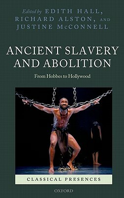 Ancient Slavery and Abolition: From Hobbes to Hollywood by 