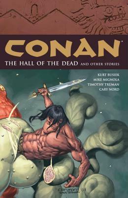 Conan, Vol. 4: The Halls of the Dead and Other Stories by Kurt Busiek, Mark Finn, Mike Mignola, Cary Nord, Timothy Truman