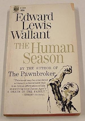 The Human Season  by Edward Lewis Wallant