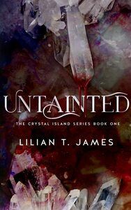 Untainted by Lilian T. James