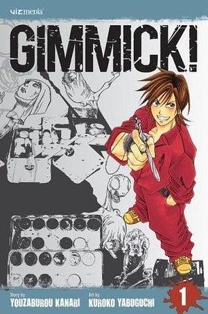 Gimmick!, Vol. 1 by Youzaburou Kanari, Kuroko Yabuguchi