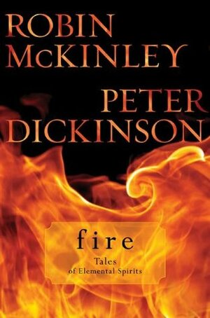 Fire by Robin McKinley, Peter Dickinson