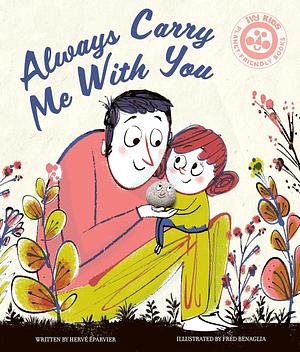 Always Carry Me With You by Hervé Eparvier