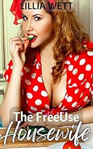 The FreeUse Housewife by Lillia Wett