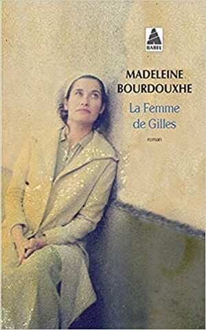 La Femme de Gilles by Madeleine Bourdouxhe