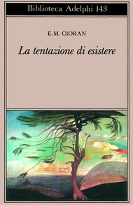 La tentazione di esistere by Emil M. Cioran, Lauro Colasanti, Carlo Laurenti