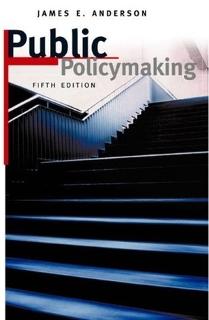 Public Policymaking: An Introduction by James E. Anderson