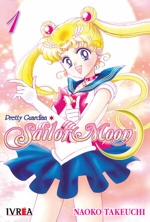 Pretty Guardian Sailor Moon, Vol. 1 by Nathalia Ferreyra, Naoko Takeuchi