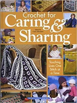 Crochet for Caring & Sharing by Carol Alexander