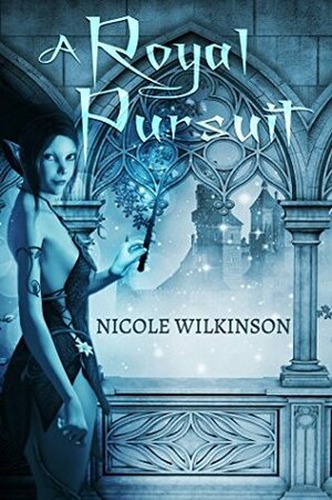 A Royal Pursuit by Nicole Wilkinson