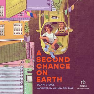 A Second Chance on Earth by Juan Vidal