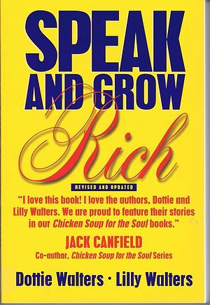 Speak and Grow Rich by Dottie Walters, Dottie Walters, Lily Walters