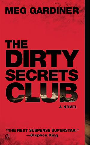 The Dirty Secrets Club by Meg Gardiner