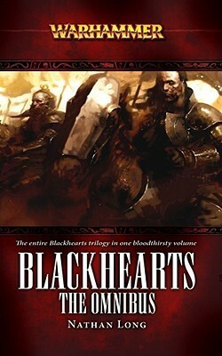 Blackhearts: The Omnibus by Nathan Long