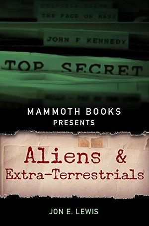 Aliens and Exta-Terrestrials by Jon E. Lewis