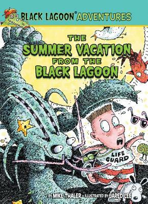 The Summer Vacation from the Black Lagoon by Mike Thaler