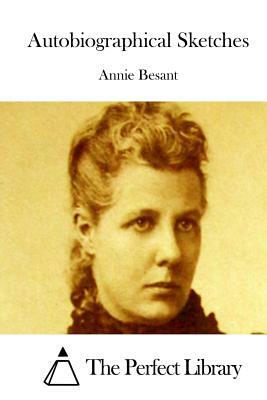 Autobiographical Sketches by Annie Besant