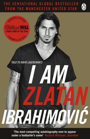 I Am Zlatan by Zlatan Ibrahimović
