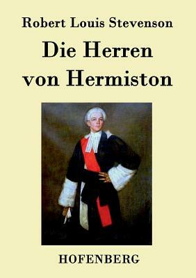 Die Herren von Hermiston by Robert Louis Stevenson