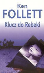 Klucz do Rebeki by Ken Follett, Michał Madaliński