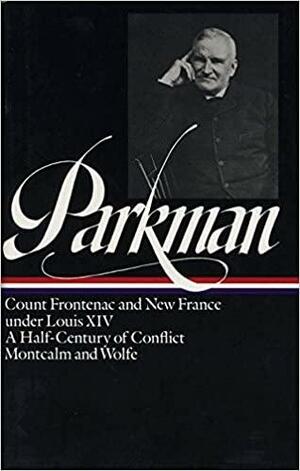 France and England in North America, Volume 2 by Francis Parkman, David Levin