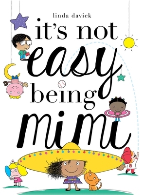 It's Not Easy Being Mimi, Volume 1 by Linda Davick